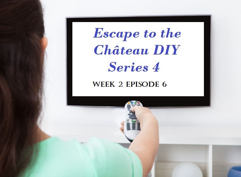 Escape to the Chateau DIY Week 2 Episode 6